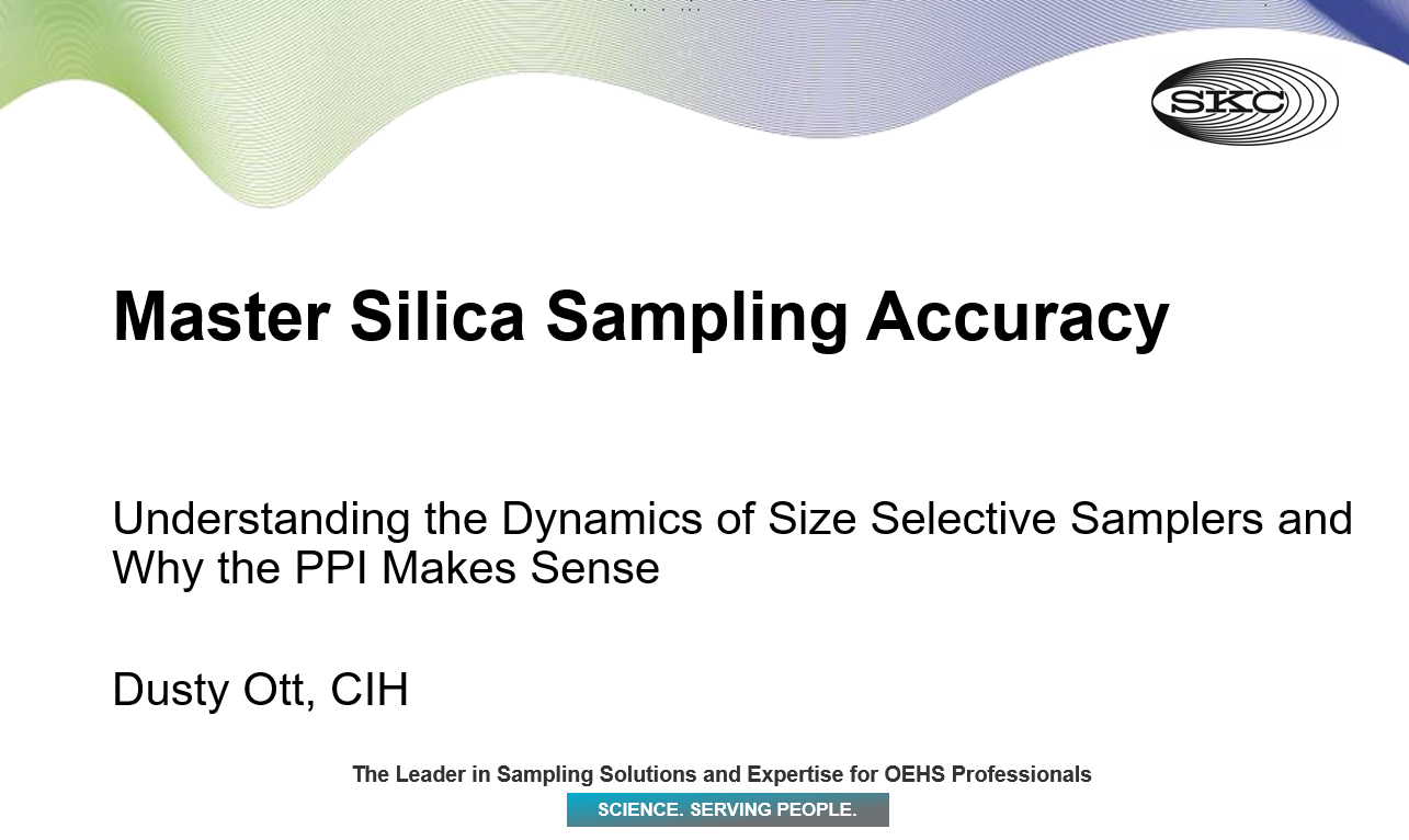 Webinar: Master Silica Sampling Accuracy with the SKC PPI, Dusty Ott